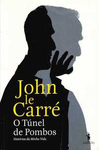 O túnel de pombos – Histórias da minha vida-John le Carré-Dom Quixote