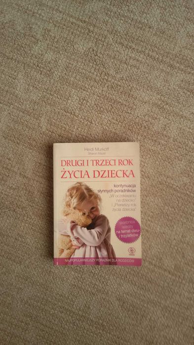 Drugi i Trzeci Rok Życia Dziecka, Heidi Murkoff, Sharon Mazel