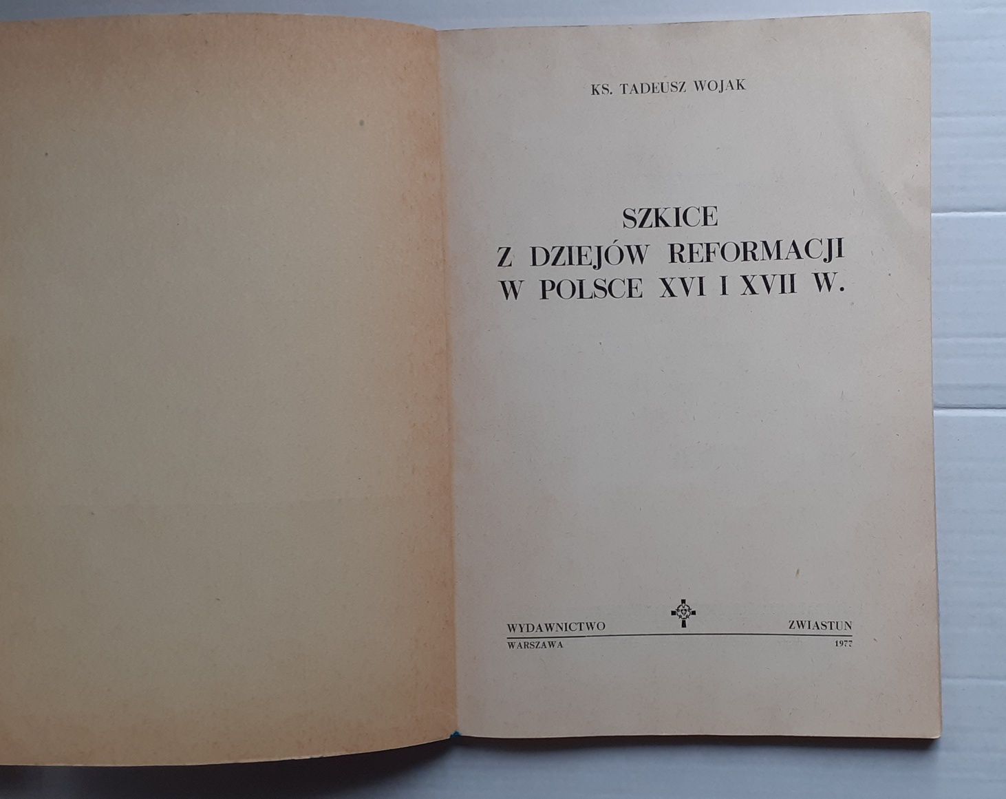 Szkice z dziejów Reformacji w Polsce XVI i XVII w.