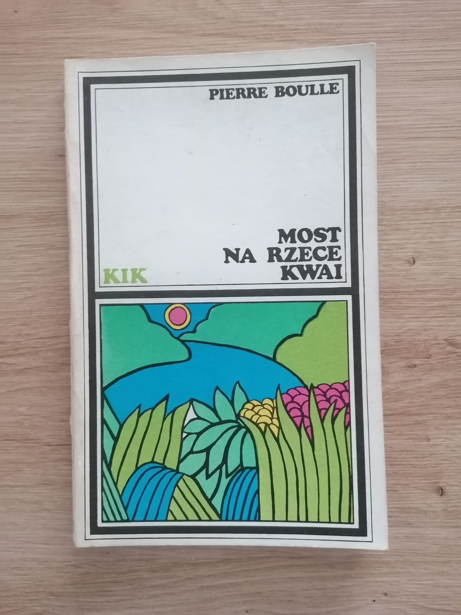 książka Most na rzece Kwai Pierre Boulle