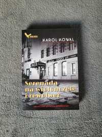 Serenada na wiolonczelę i rewolwer - Karol Kowal