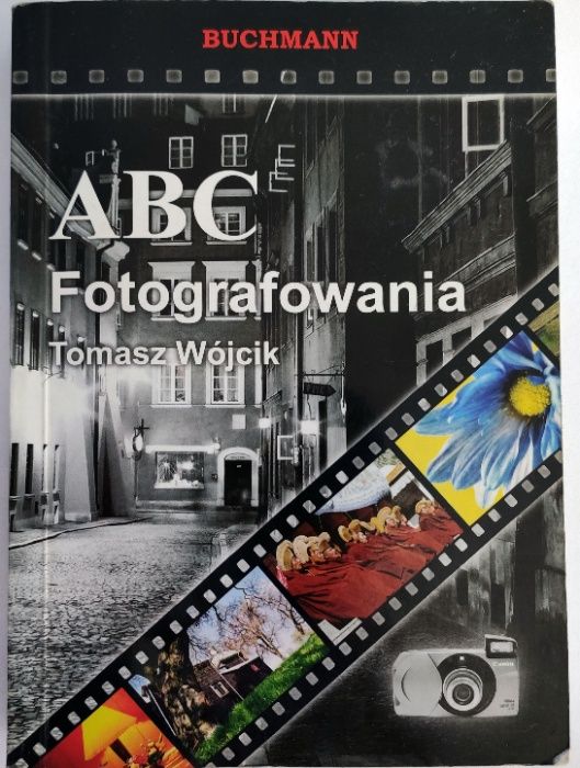 Tomasz Wójcik - ABC Fotografowania