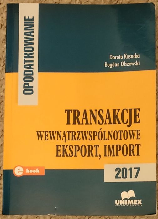 "Transakcje wewnątrzwspólnotowe, export, import" 2017