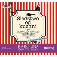 Śledztwo Od Kuchni Audiobook, Karolina Morawiecka