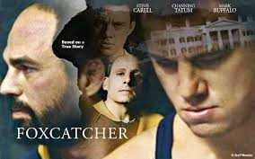 FOXCATCHER (Channing Tatum/Steve Carell/Mark Ruffalo/Sienna Miller)