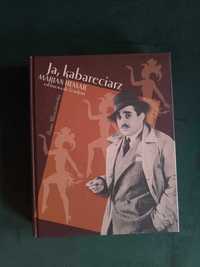 Ja, kabareciarz. Marian Hemar od Lwowa do Londynu Anna Mieszkowska
