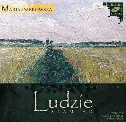 Ludzie Stamtąd. Audiobook, Maria Dąbrowska