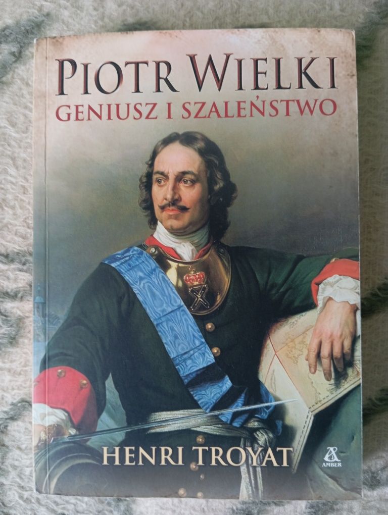 Henri Troyat-"Piotr Wielki.Geniusz i Szaleństwo".