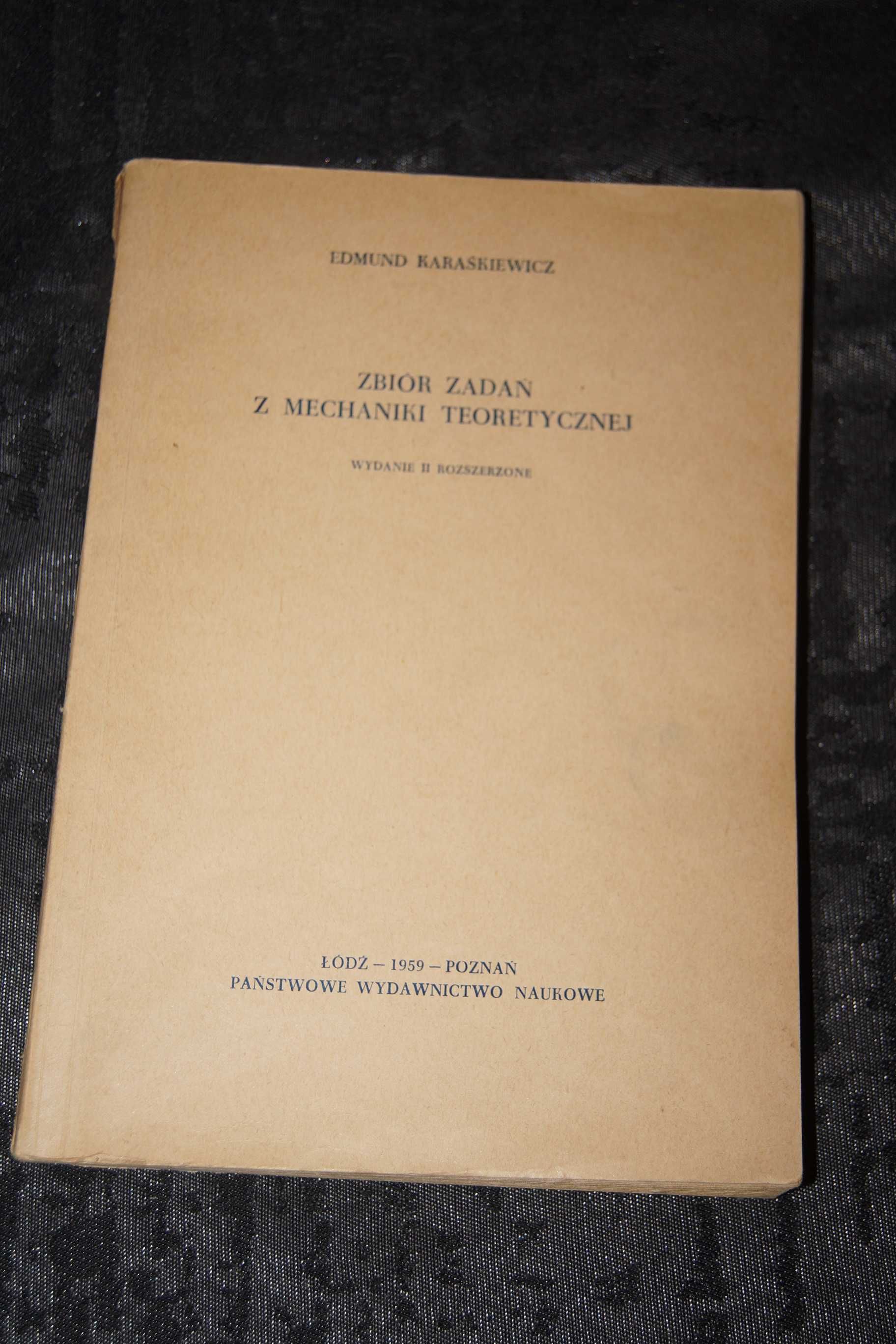 Zbiór zadań z mechaniki teoretycznej Edmund Karaśkiewicz