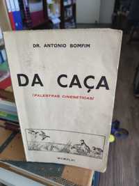 Da Caça (Palestras Cinegéticas) 1946, dr Antônio Bomfim