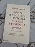 Livro "O regresso da história e o fim dos sonhos" Robert Kagan