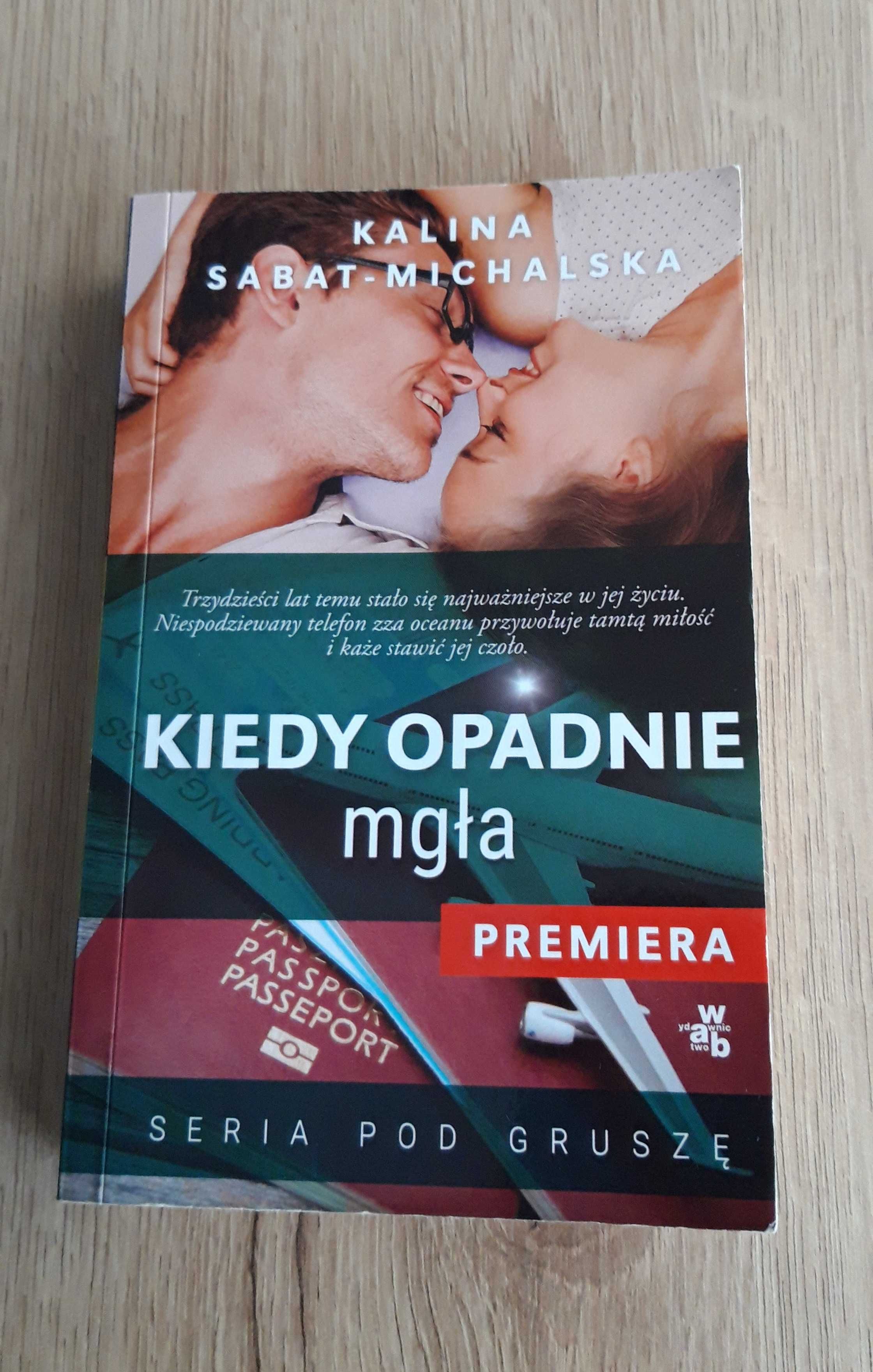 Książka- Kiedy opadnie mgła Kalina Sabat - Michalska