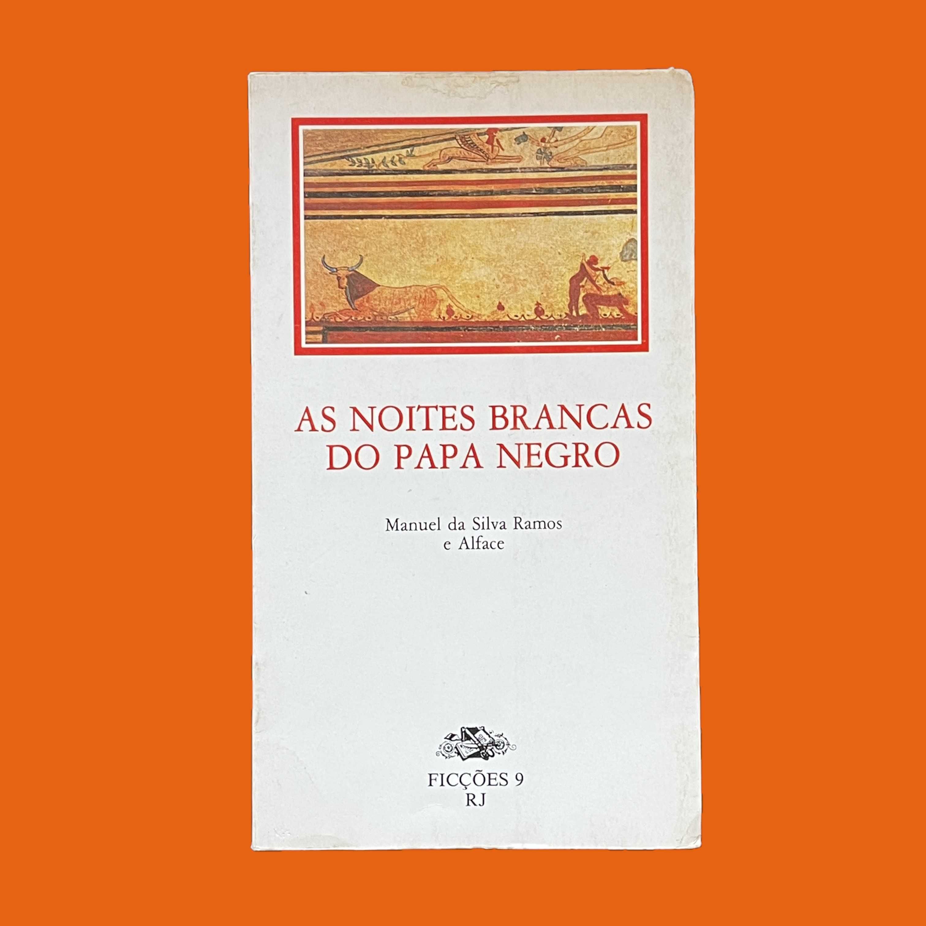 Manuel da Silva Ramos e Alface - As Noites Brancas do Papa Negro