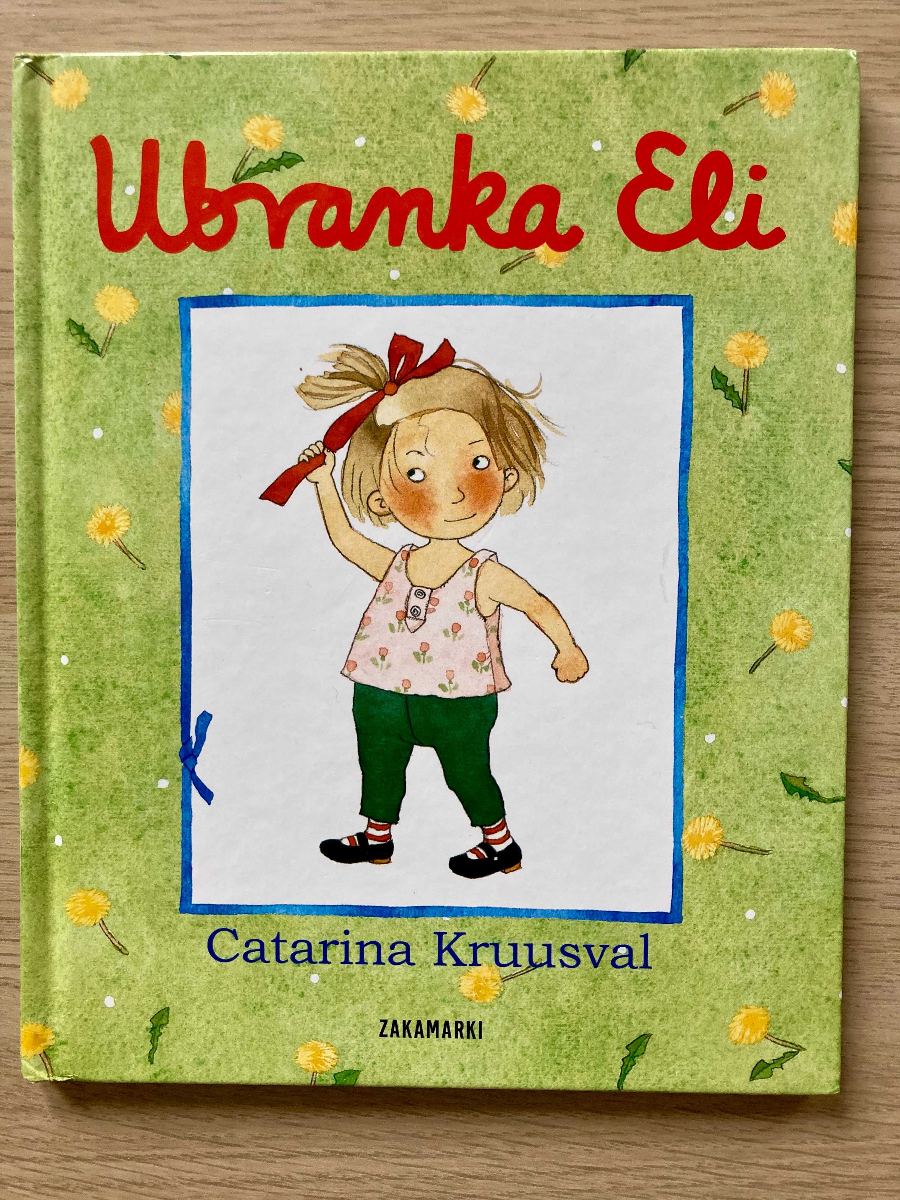 Catarina Kruusval-Ubranka Eli, Zakamarki. Bajka