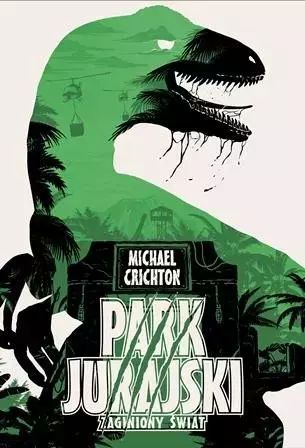 Park Jurajski. Tom 2. Zaginiony Świat Michael Crichton Nowa
