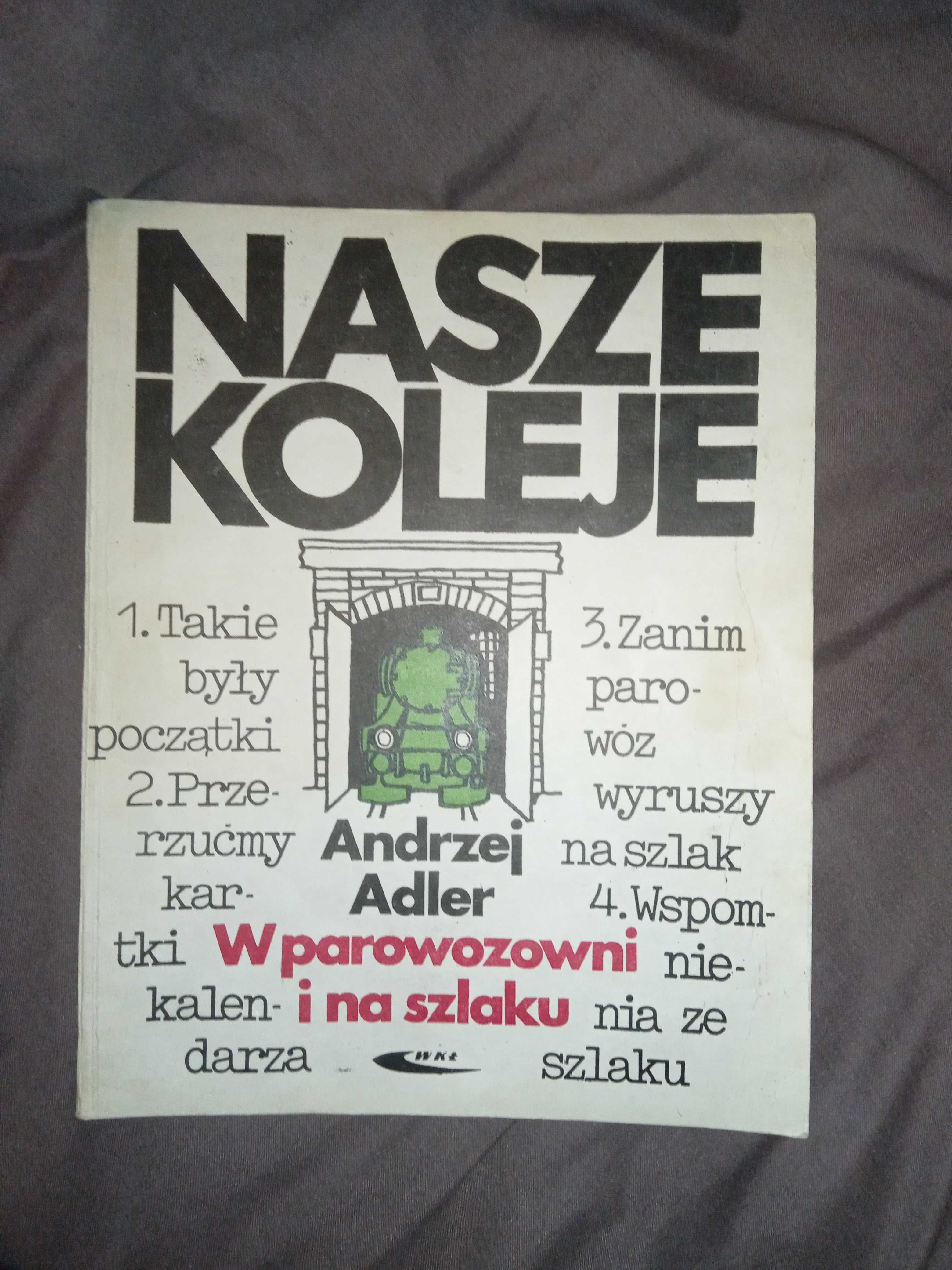 W parowozowni i na szlaku Andrzej Adler stan bdb