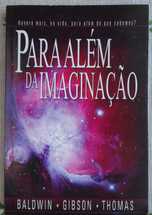 Para Além da Imaginação (Haverá Mais Vida Para Além do Que Sabemos)