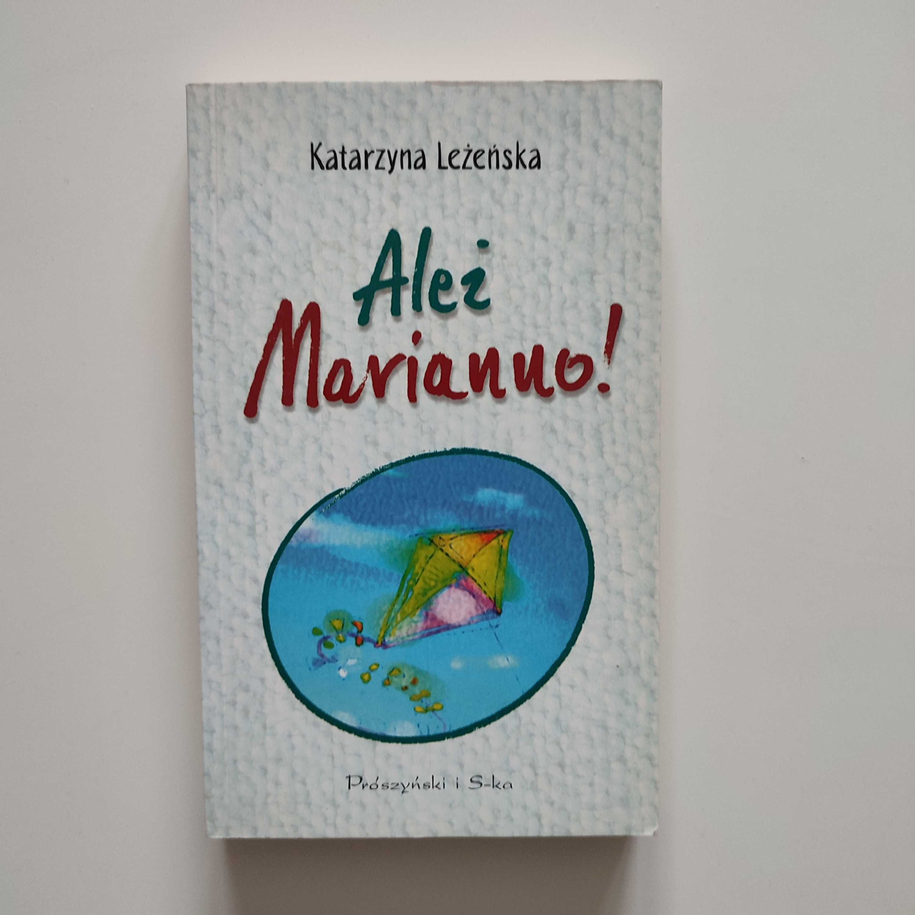 Ależ Marianno! - Katarzyna Leżeńska