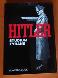 "Hitler Studium tyranii" Alan Bullock