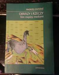 Obrazy i rzeczy film między mediami Andrzej Gwóźdź