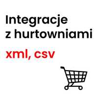 Integracje z hurtowniami - XML, CSV, sklepy internetowe, e-commerce