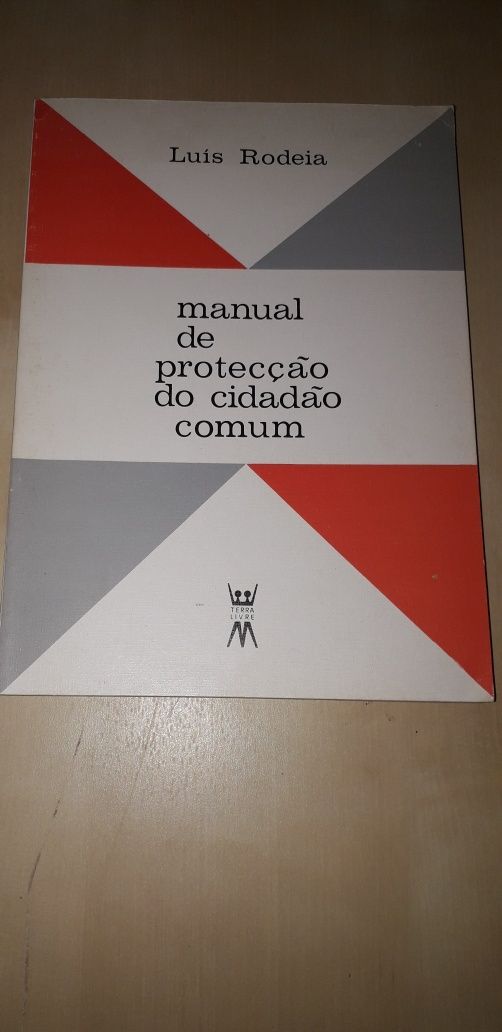 Manual de Protecção do Cidadão Comum - Luís Rodeia