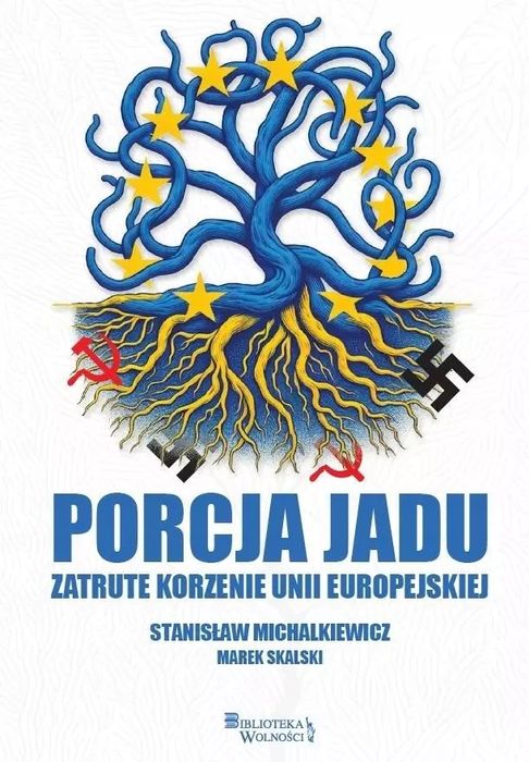 Porcja jadu. Zatrute korzenie Unii Europejskiej. 3S Media