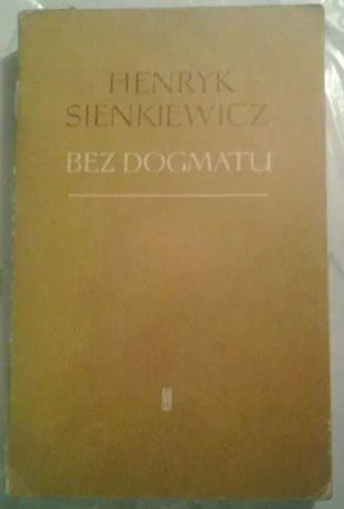 Henryk Sienkiewicz Bez Dogmatu