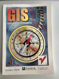 Książka GIS czyli mapa w komputerze - Grzegorz Myrda
