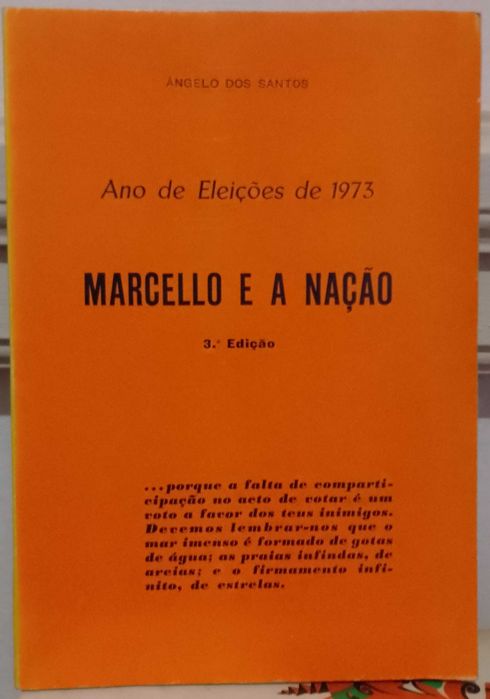 Marcelo e a Nação Ano de Eleições de 1973 Ângelo dos Santos