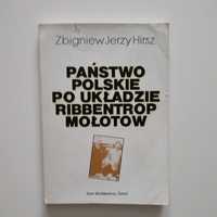 Państwo polskie po układzie Ribbentrop-Mołotow - Zbigniew Jerzy Hirsz