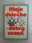 "Moje dziecko - dobry uczeń" Balińska