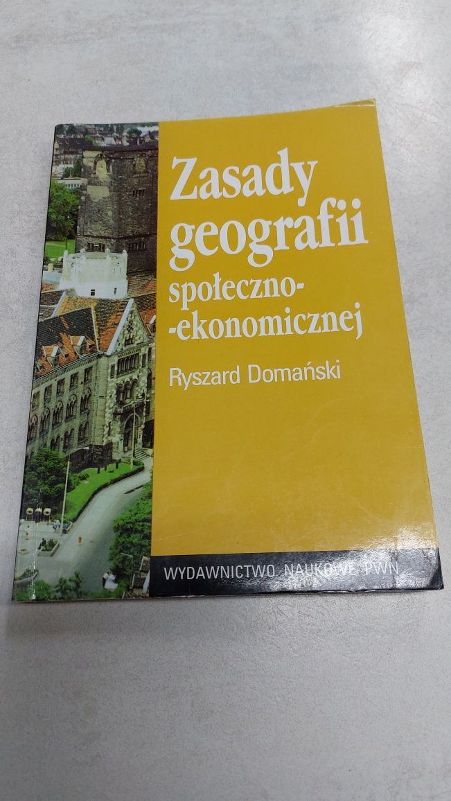 Zasady geografii społeczno - ekonomicznej. Ryszard Domański