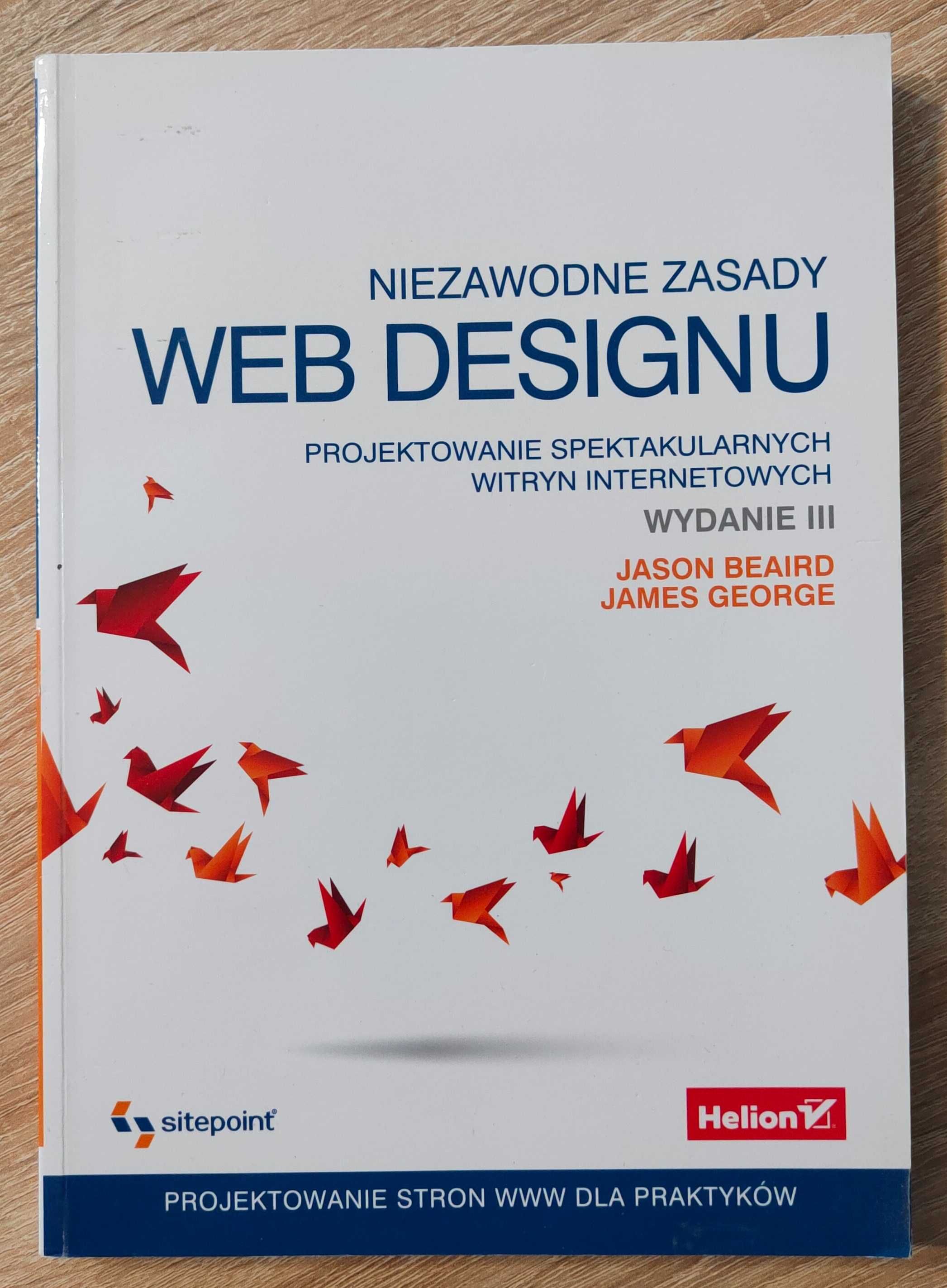 Niezawodne zasady Web Design. Projektowanie witryn internetowych