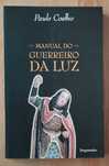 Manual do Guerreiro da Luz - Paulo Coelho