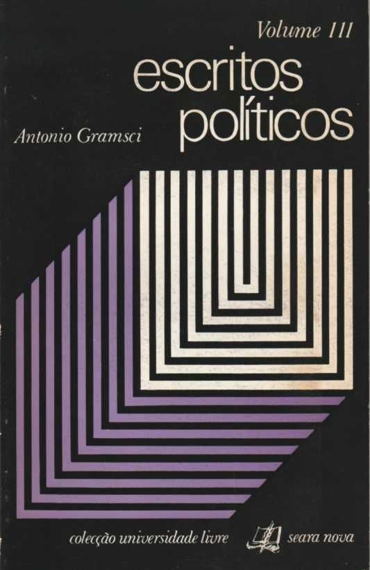 Escritos políticos vol. 3 – Antonio Gramsci-Seara Nova