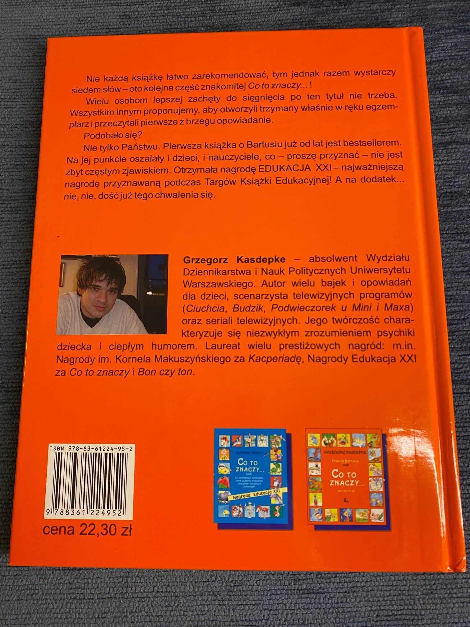 Powrót Bartusia czyli co to znaczy ... po raz drugi. Grzegorz Kasdepke