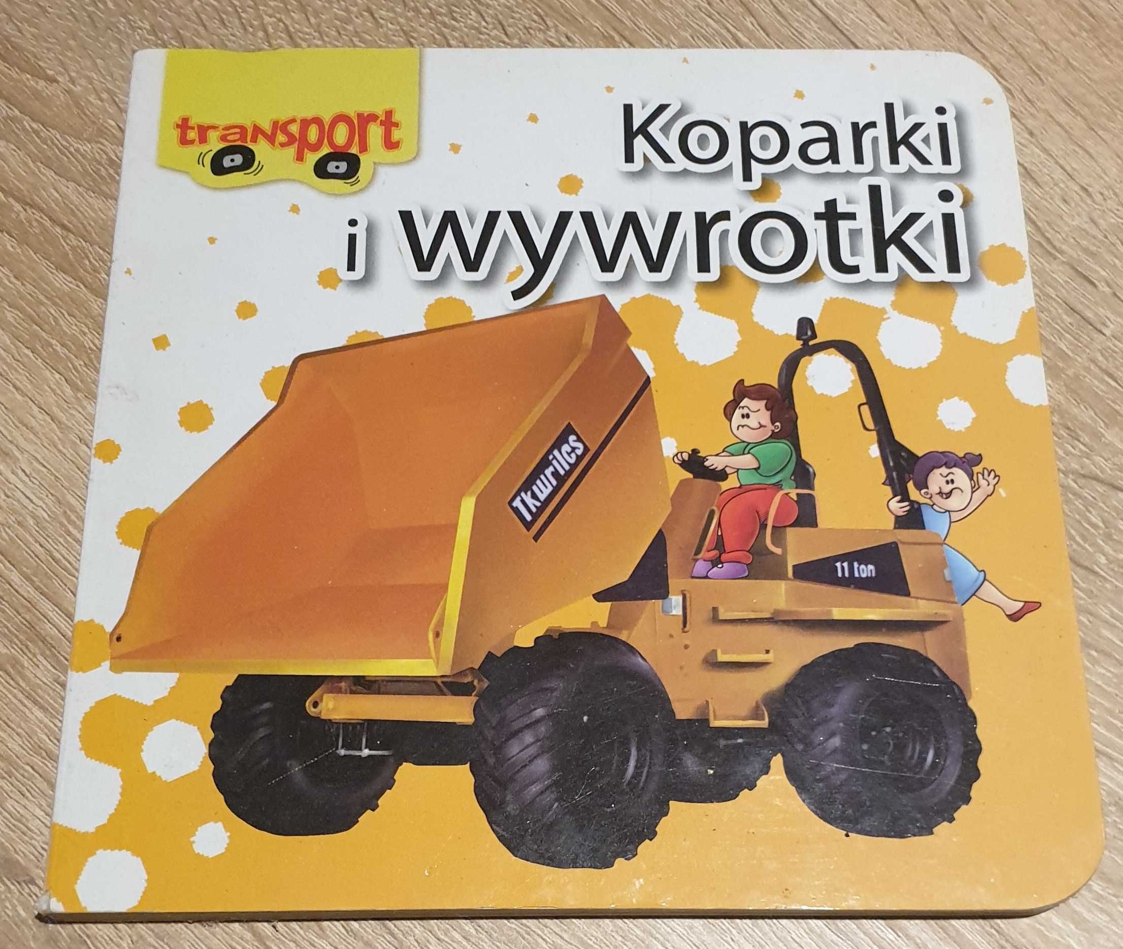 Koparki i wywrotki książka dla dzieci