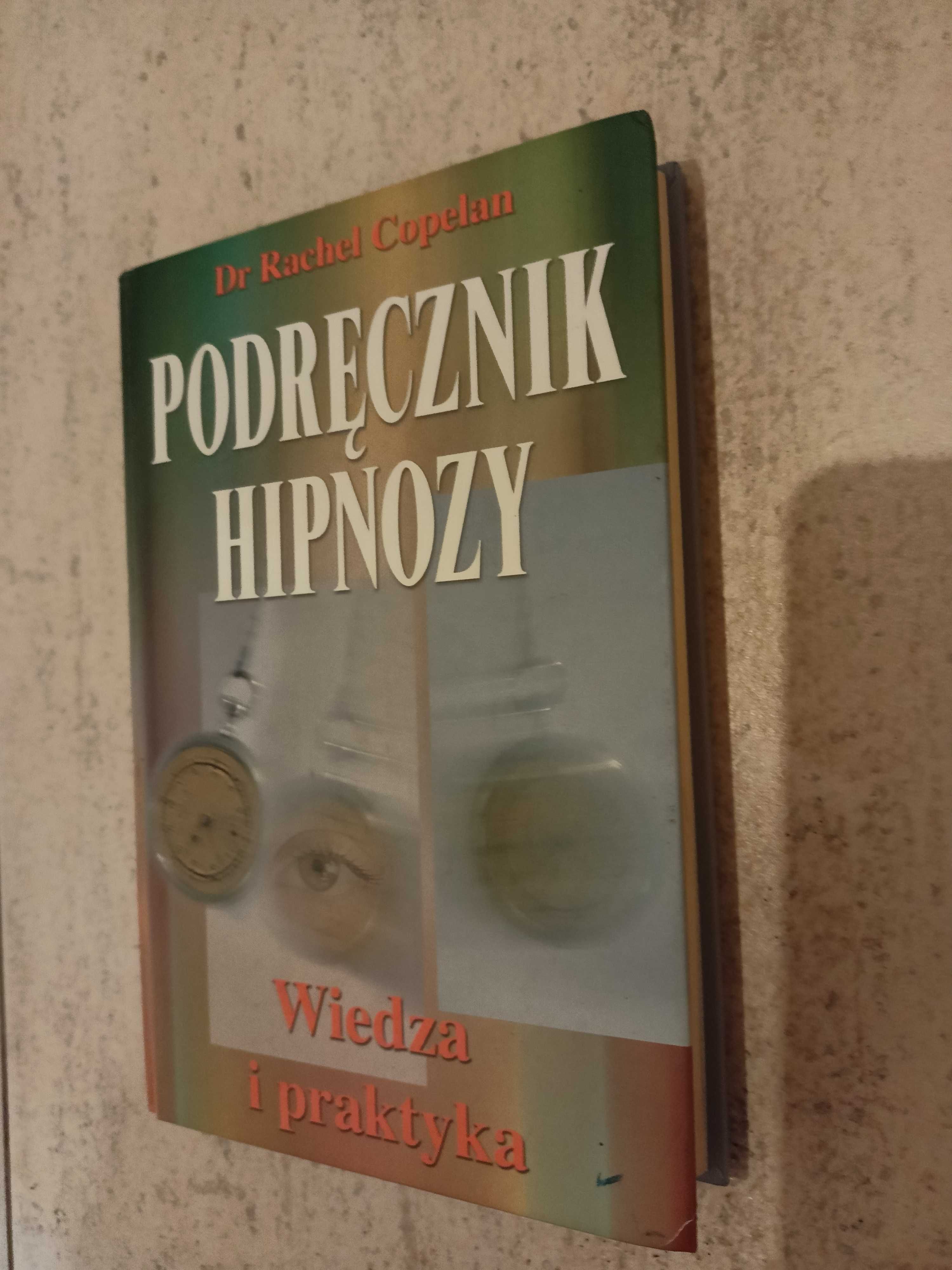 Podręcznik hipnozy, wiedza i praktyka Copelan, psychologia