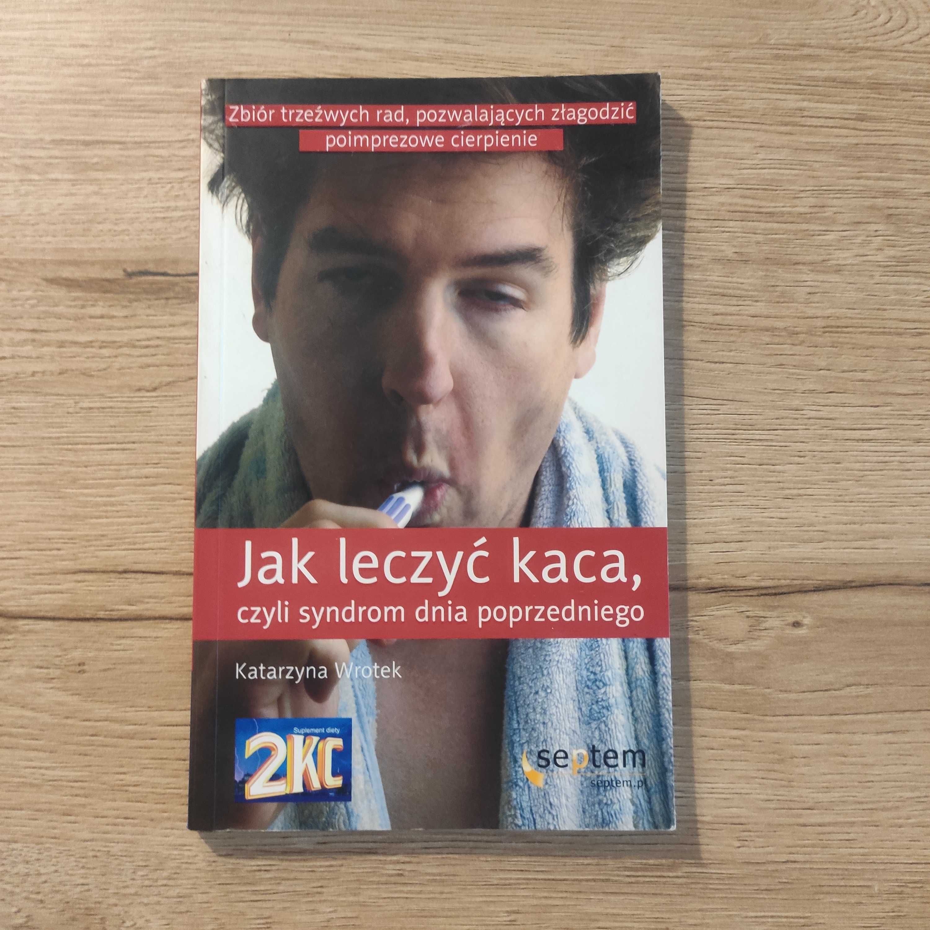 Jak leczyć kaca czyli syndrom dnia poprzedniego