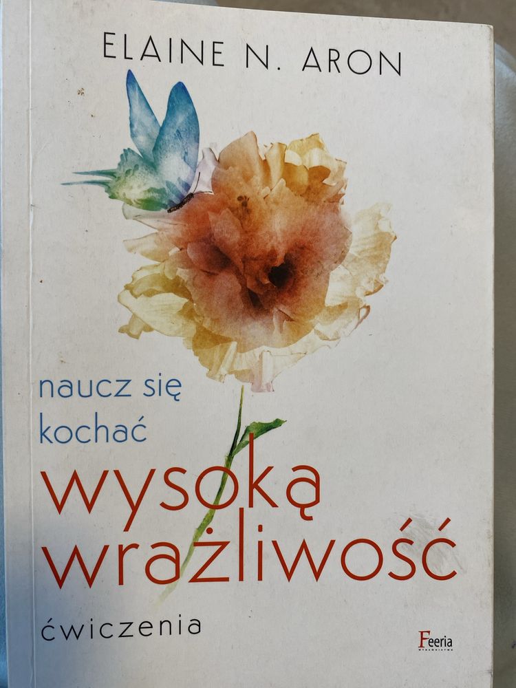 Naucz się kochać, wysoką wrazliwosc Ćwiczenia -E.Aron