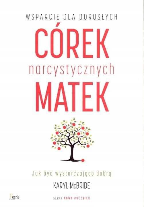 Wsparcie Dla Dorosłych Córek Narcystycznych Matek Karyl Mcbride