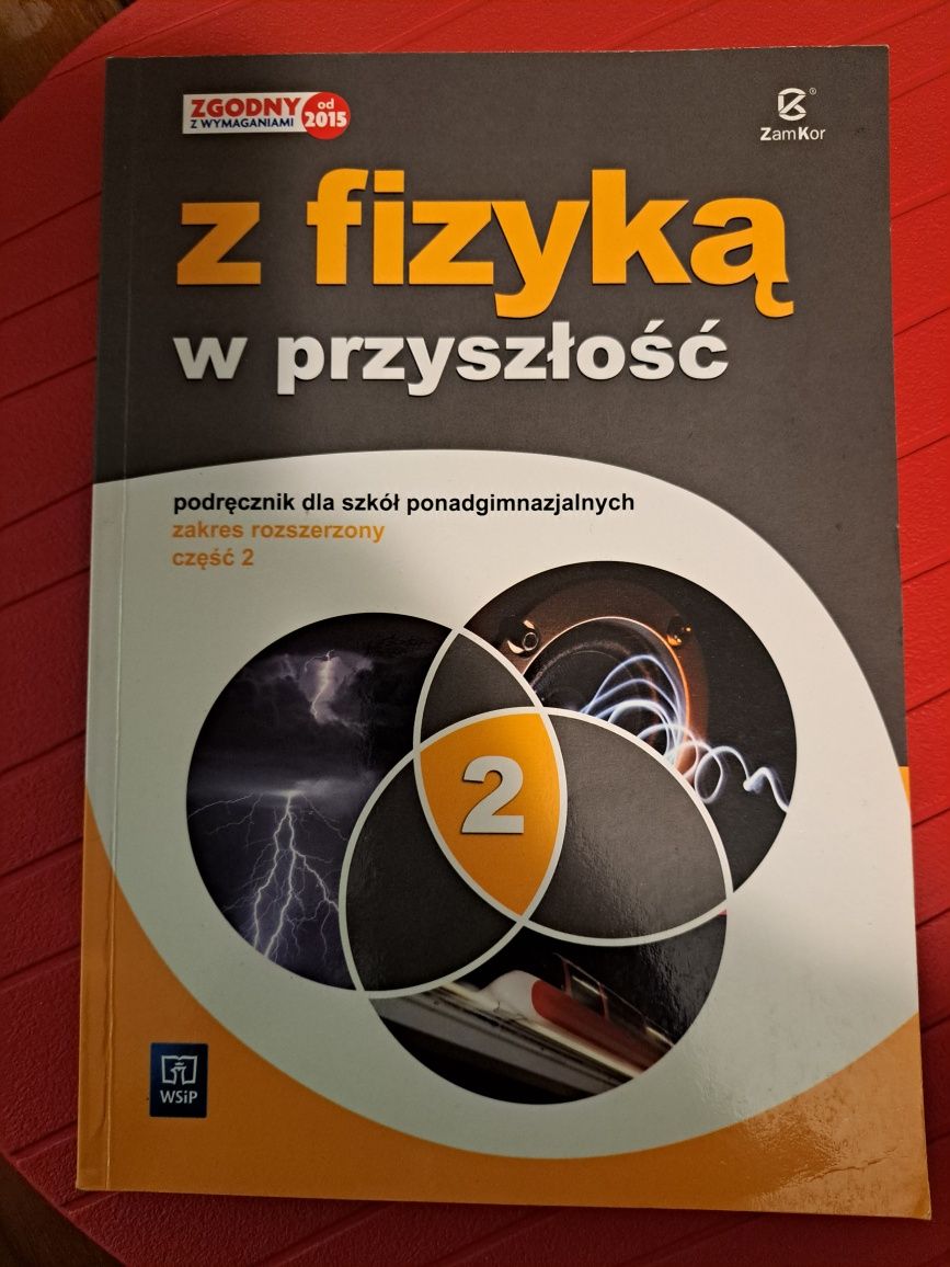 Podręcznik i zbiór zadań Z fizyką w przyszłość część 2 rozszerzenie