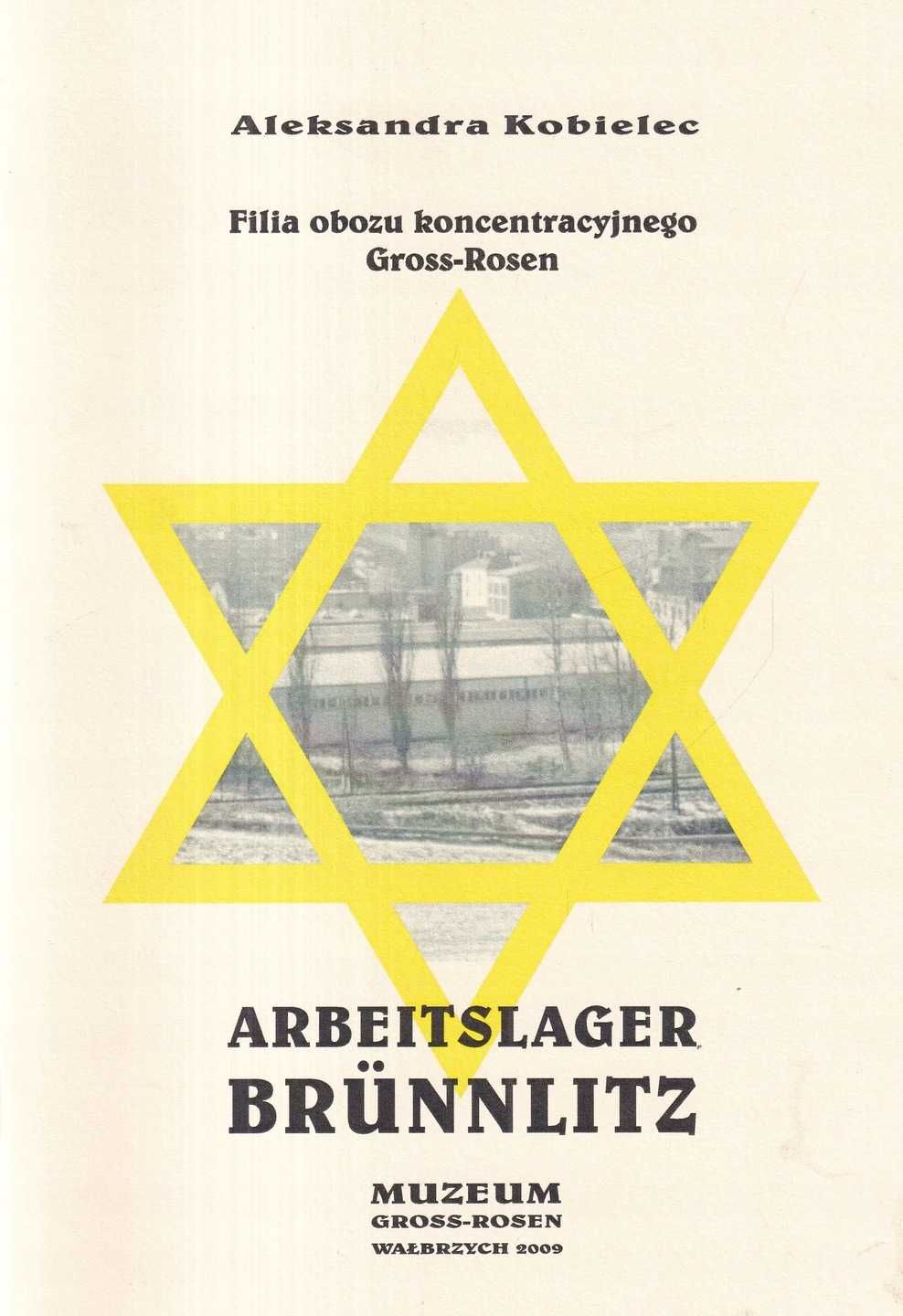 Filia obozu koncentracyjnego Gross-Rosen. Arbeitslager Brünnlitz