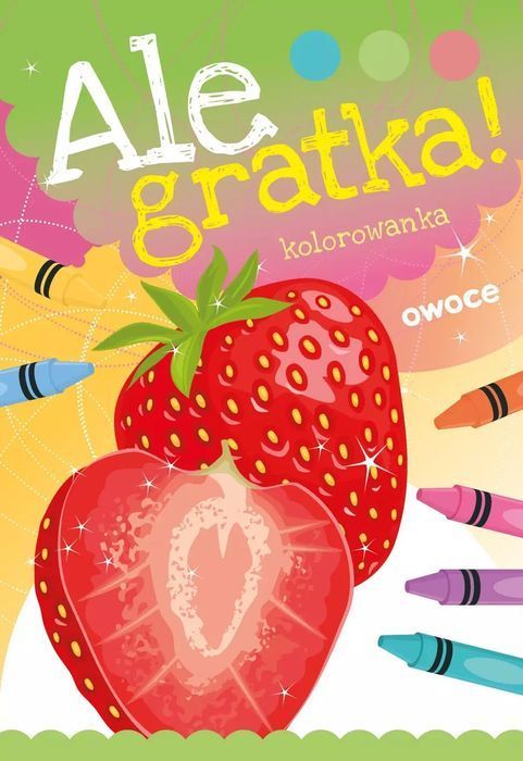 Ale gratka! Owoce. Skrzat