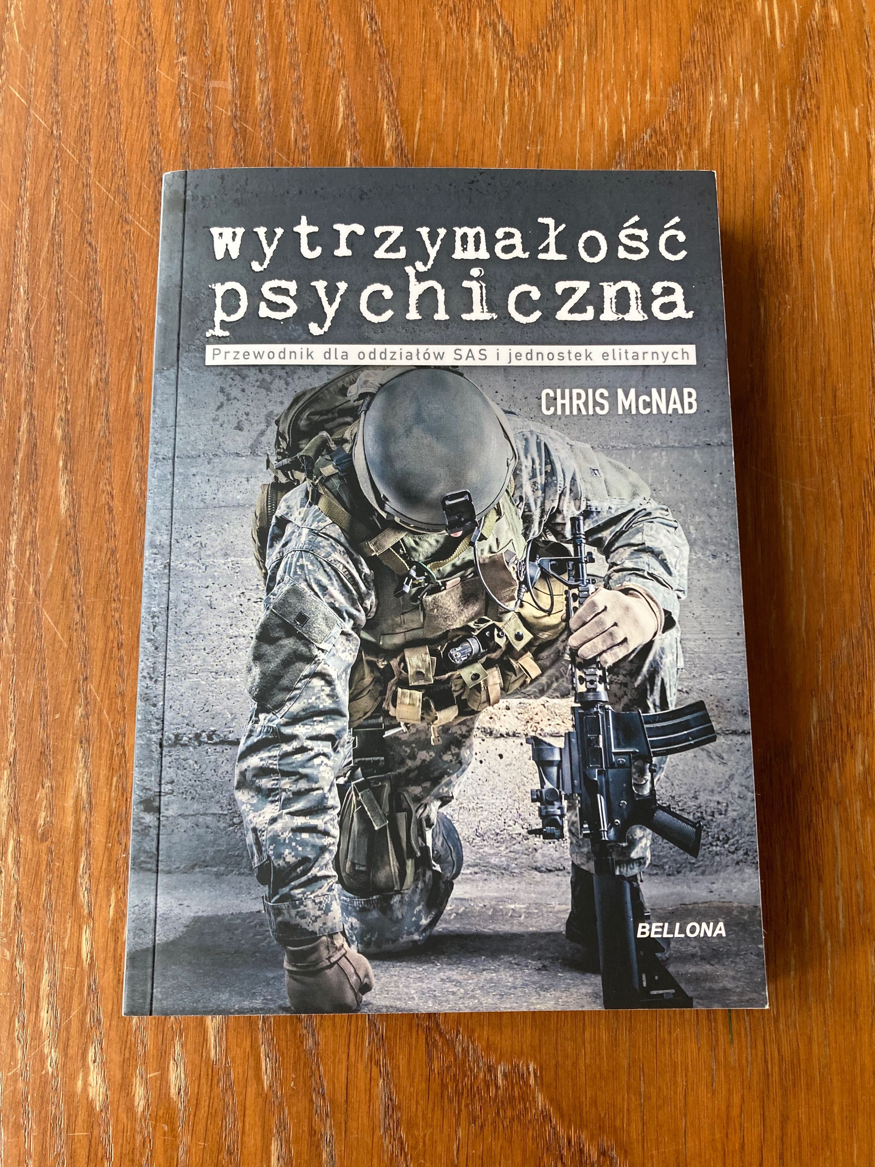 ,,Wytrzymałość psychiczna " Chris McNab.