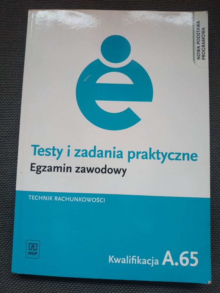 Testy i zadania praktyczne. Technik rachunkowości