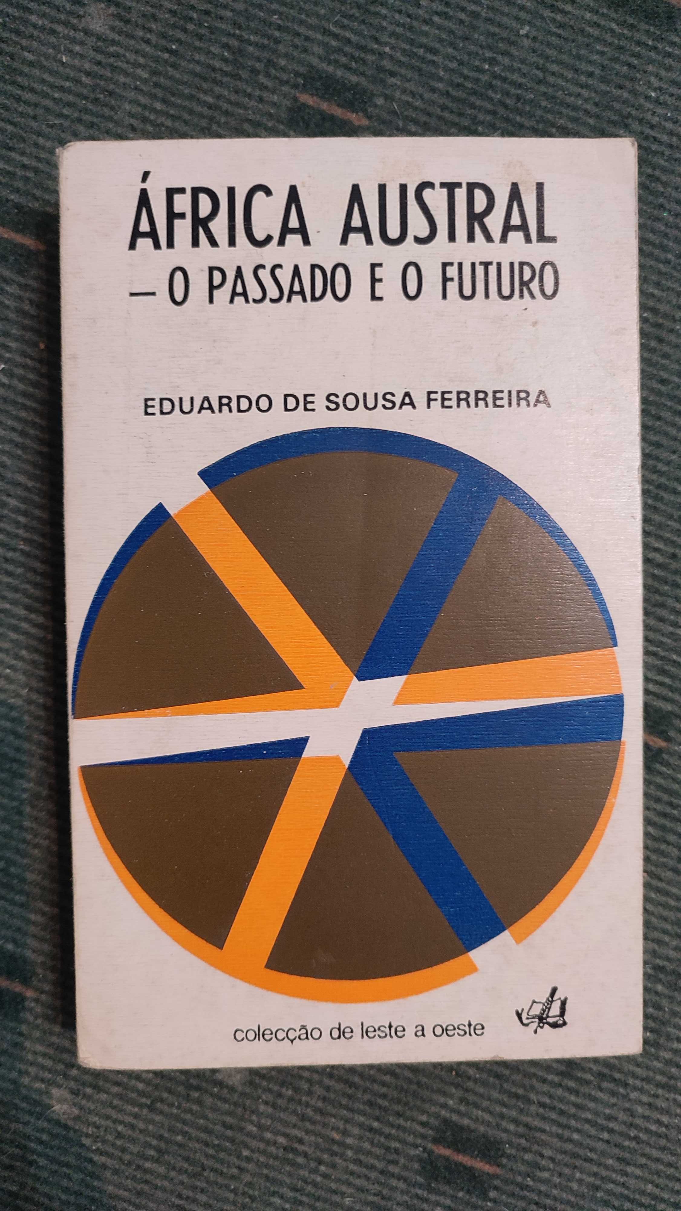 África Austral - O passado e o futuro - Eduardo de Sousa Ferreira
