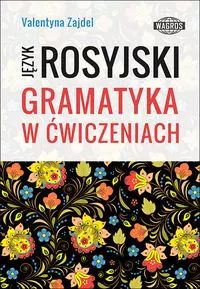 Język Rosyjski Gramatyka w ćwiczeniach. WAGROS