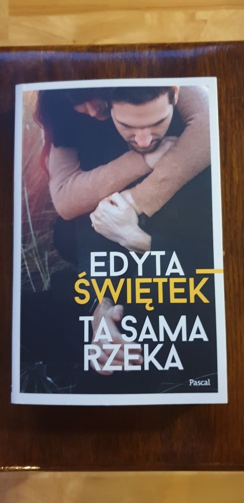 "Ta sama rzeka" Edyta Świętek